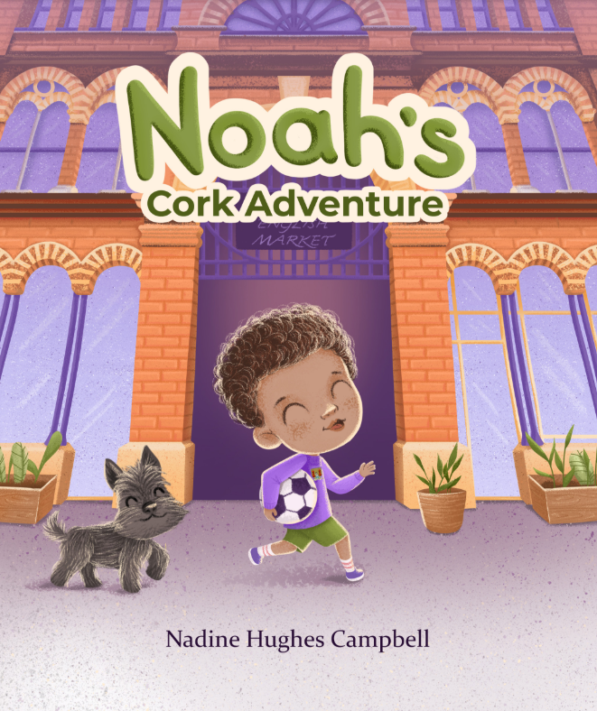 Cover of 'Noah's Cork Adventure' f a young Irish oy with a dog, a soccer ball, and a book, in front of the English market - children's picture books Ireland