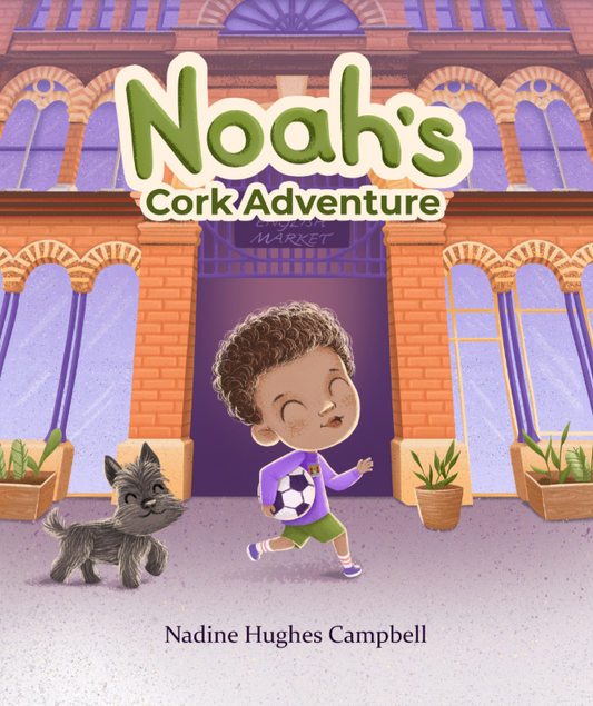 Cover of 'Noah's Cork Adventure' f a young Irish oy with a dog, a soccer ball, and a book, in front of  the English market - children's picture books Ireland 